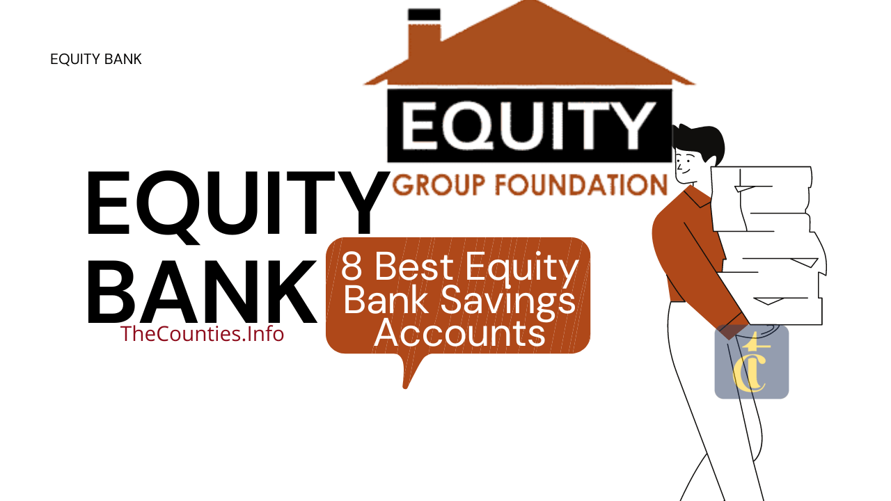 8 Best Equity Bank Savings Accounts — NAIROBIminiBLOGGERS