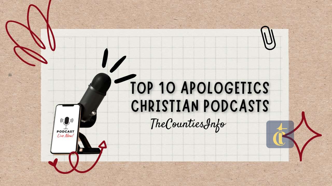 Top 10 Apologetics Christian Podcasts