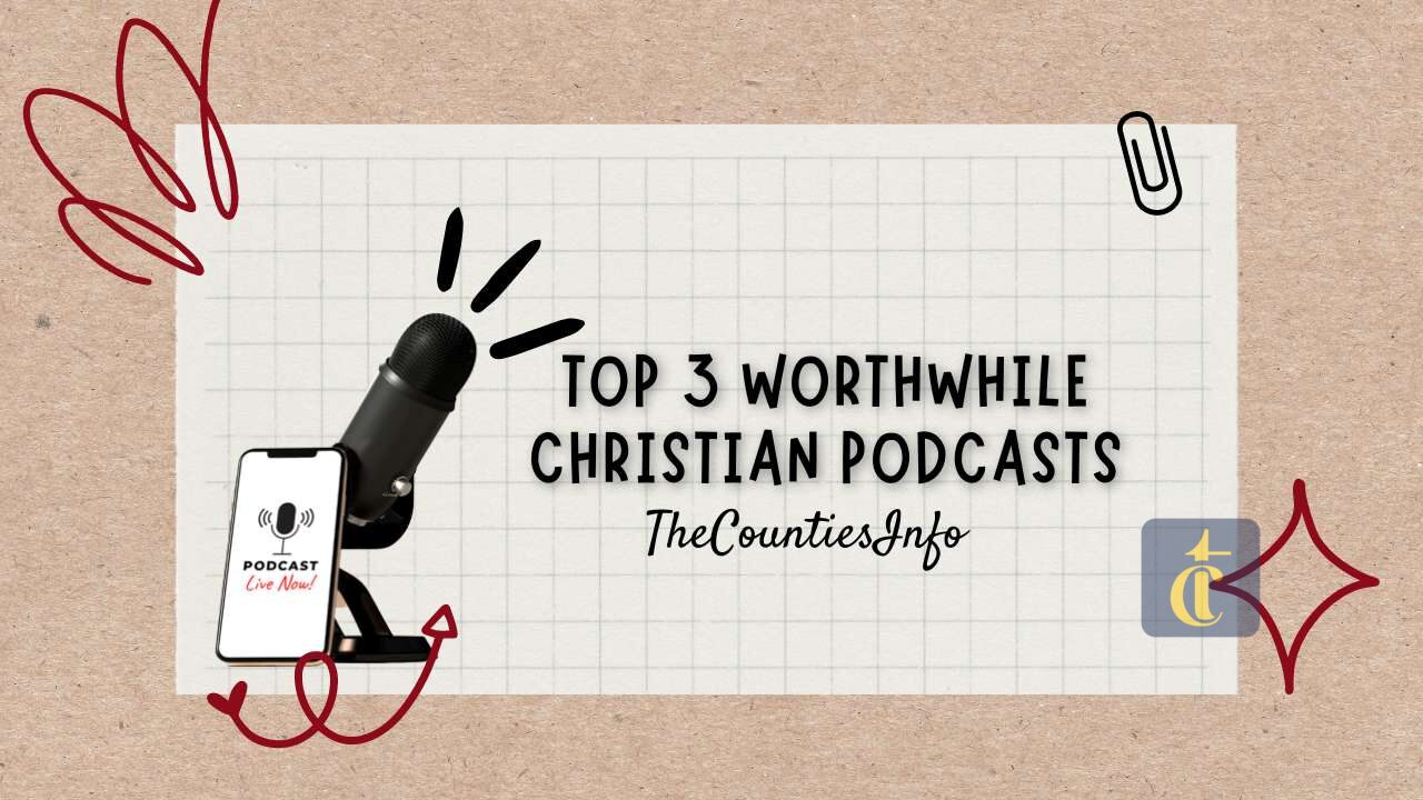 Worthwhile Christian Podcasts