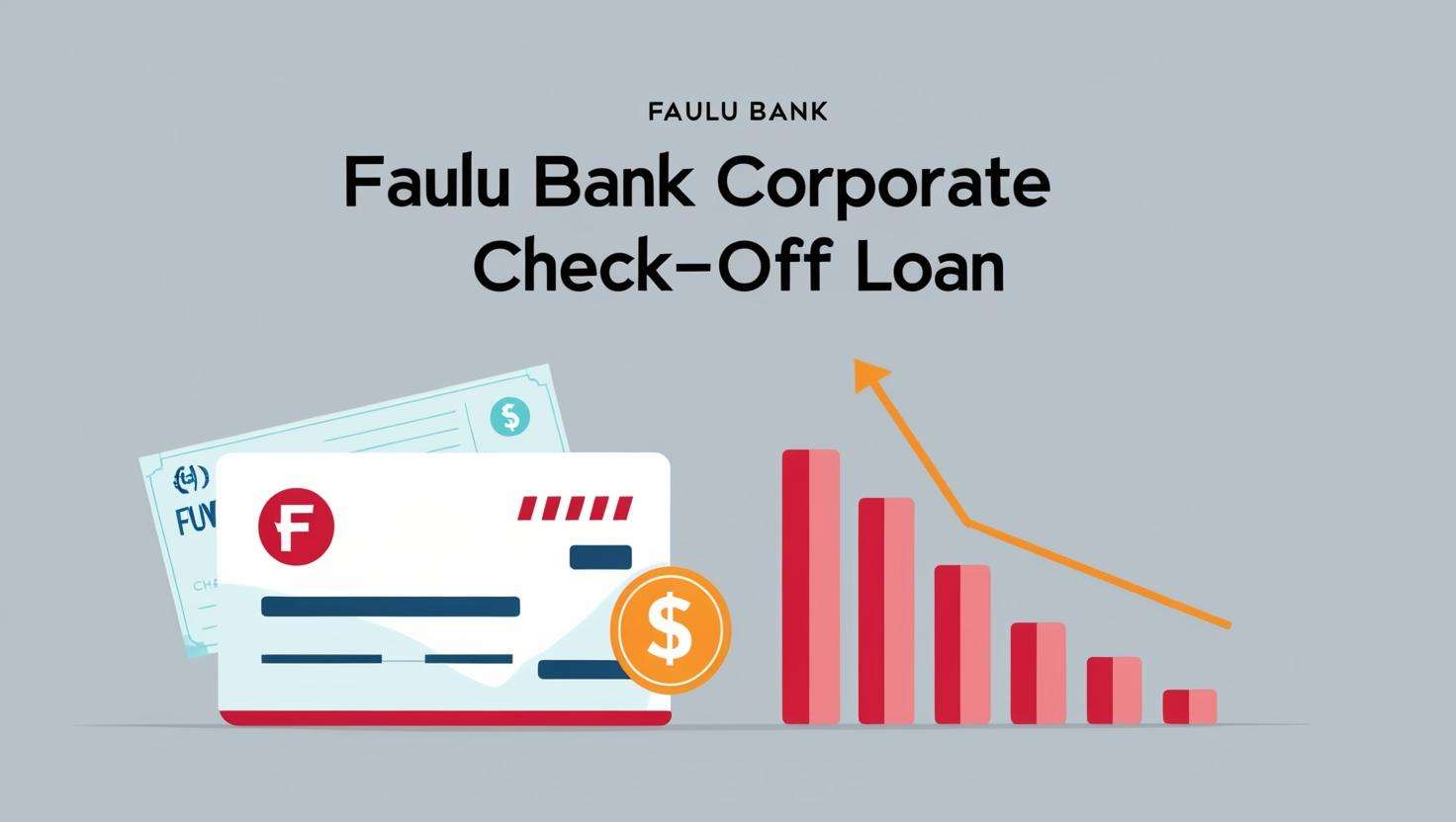 Faulu Bank Corporate Check-Off Loan